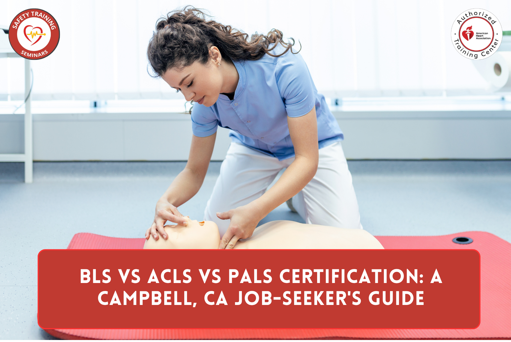 BLS vs ACLS vs PALS Certification: A Campbell, CA Job-Seeker's Guide