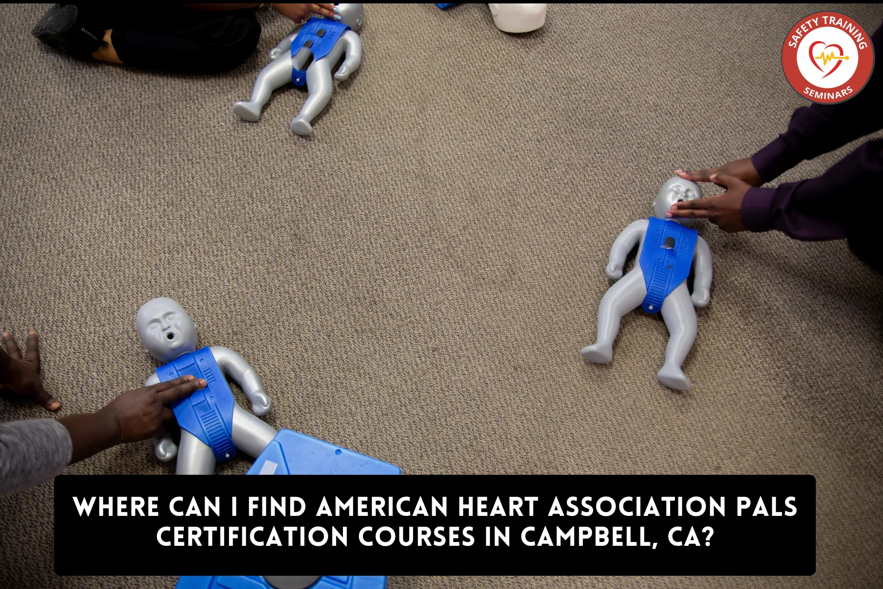 Where Can I Find American Heart Association PALS Certification Courses in Campbell, CA?